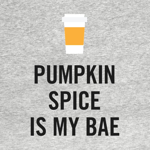 Pumpkin Spice Is My Bae by zubiacreative